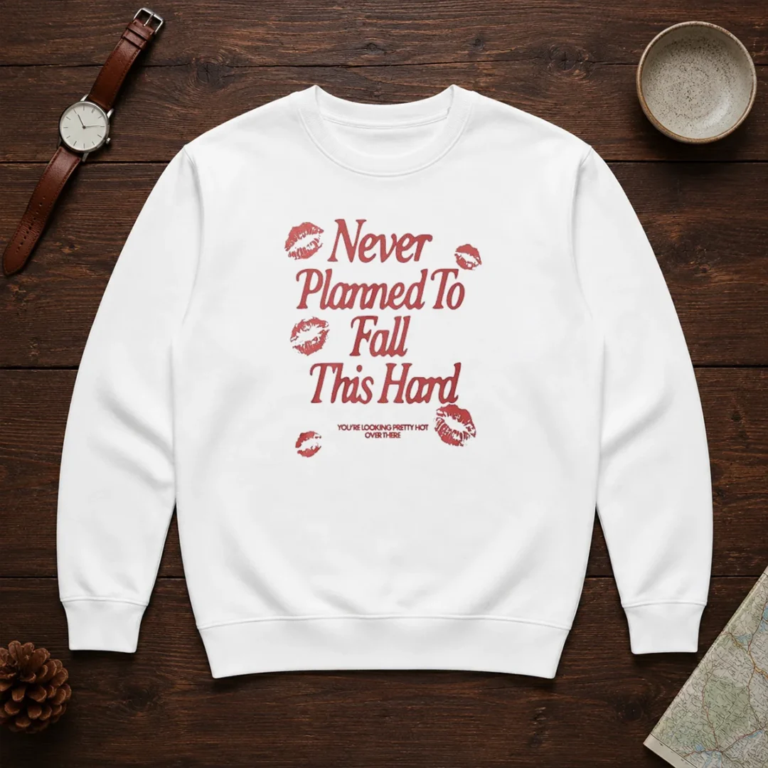premium-never-planned-to-fall-this-hard-you-are-looking-pretty-hot-over-there-sweater Premium Never Planned To Fall This Hard You Are Looking Pretty Hot Over There Sweater