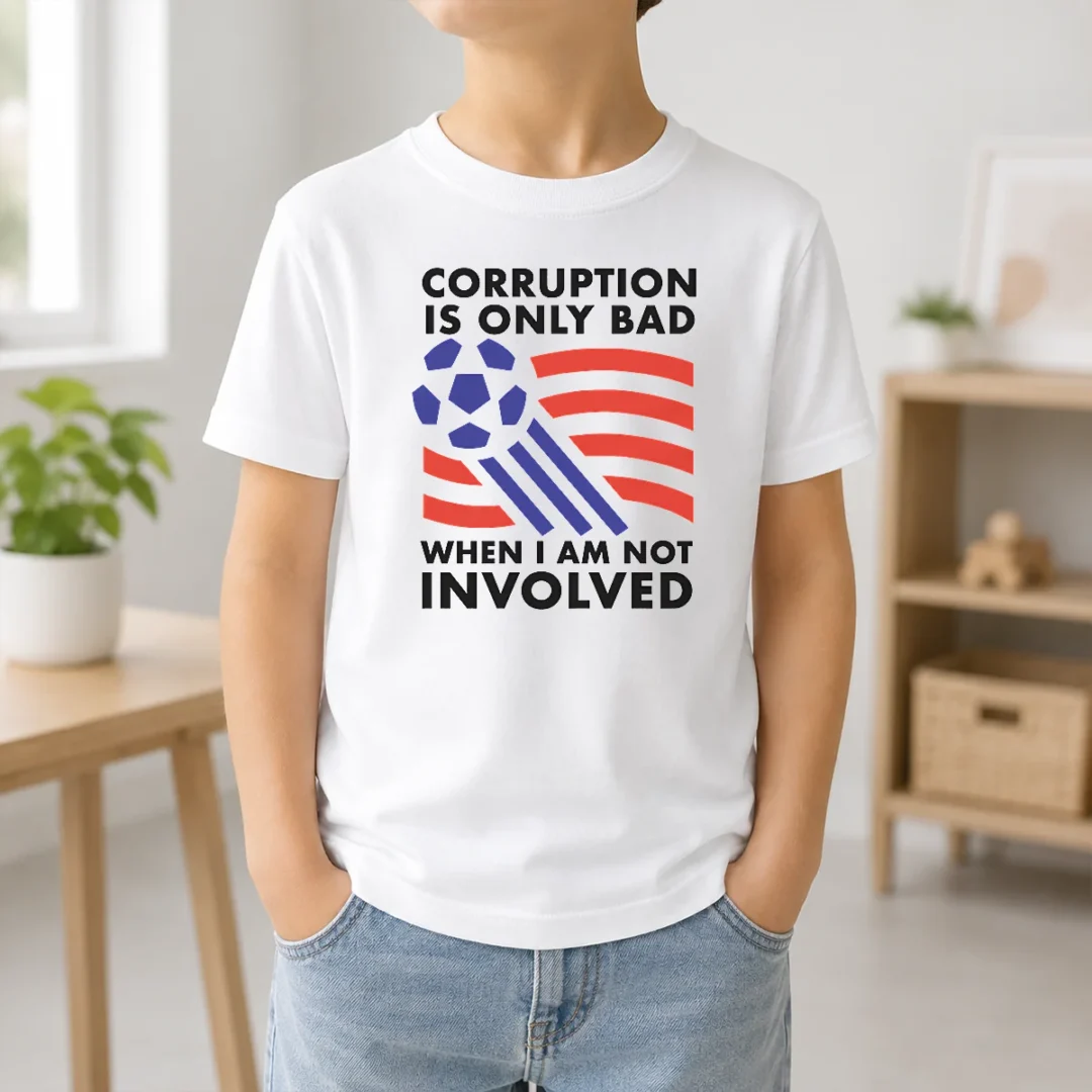 Premium Nice Corruption Is Only Bad When I Am Not Involved Kids T Shirt Premium Nice Corruption Is Only Bad When I Am Not Involved Kids T-Shirt