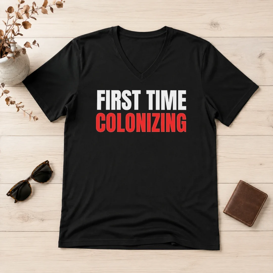 premium-nice-first-time-colonizing-v-neck-shirt Premium Nice First Time Colonizing V-Neck Shirt
