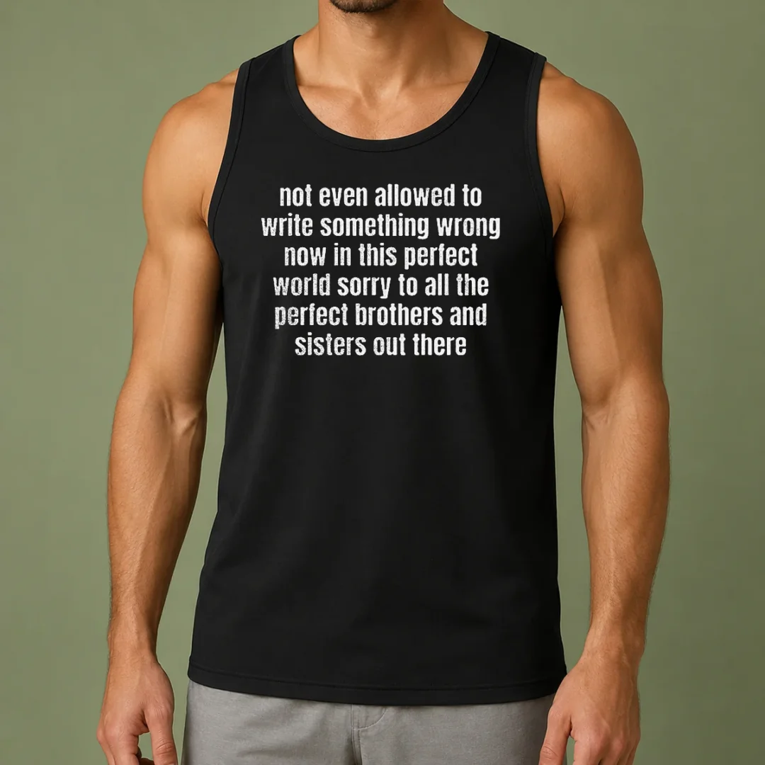 premium-not-even-allowed-to-write-something-wrong-now-in-this-tank-top Premium Not Even Allowed To Write Something Wrong Now In This Tank Top