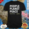 Premium People Planet Peace Green Party Political Activism shirt optimized for a comfortable fit and vibrant print
