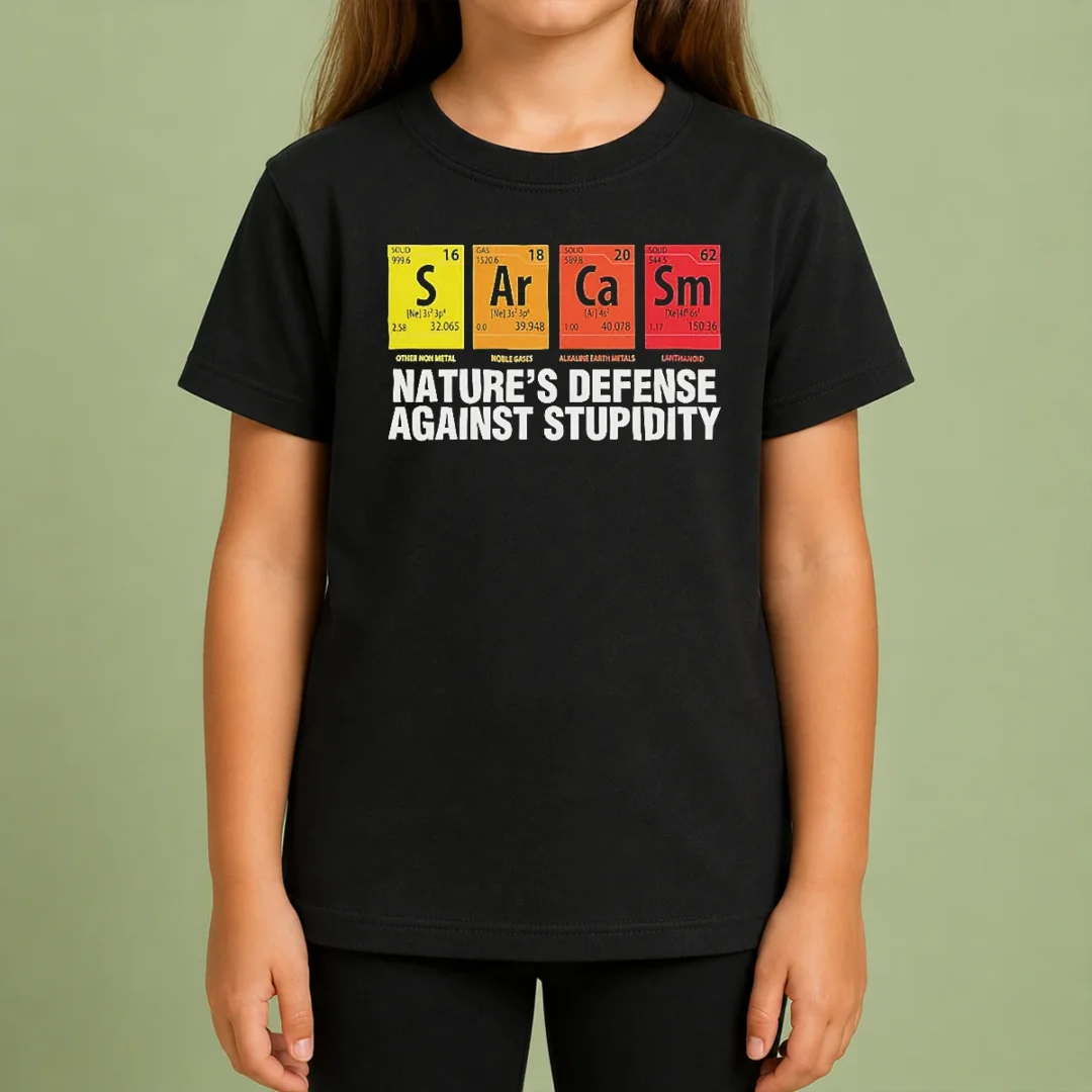 Premium Sarcasm Nature'S Defense Against Stupidity Periodic Table Kids T Shirt Premium Sarcasm Nature'S Defense Against Stupidity Periodic Table Kids T-Shirt