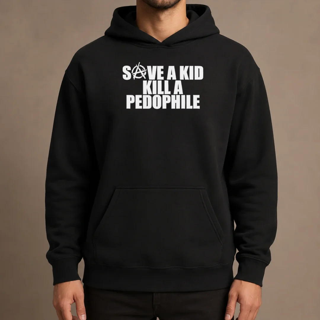 premium-save-a-kid-kill-a-pedophile-anarchy-symbol-message-hoodie Premium Save A Kid Kill A Pedophile Anarchy Symbol Message Hoodie in black with bold graphic print on front