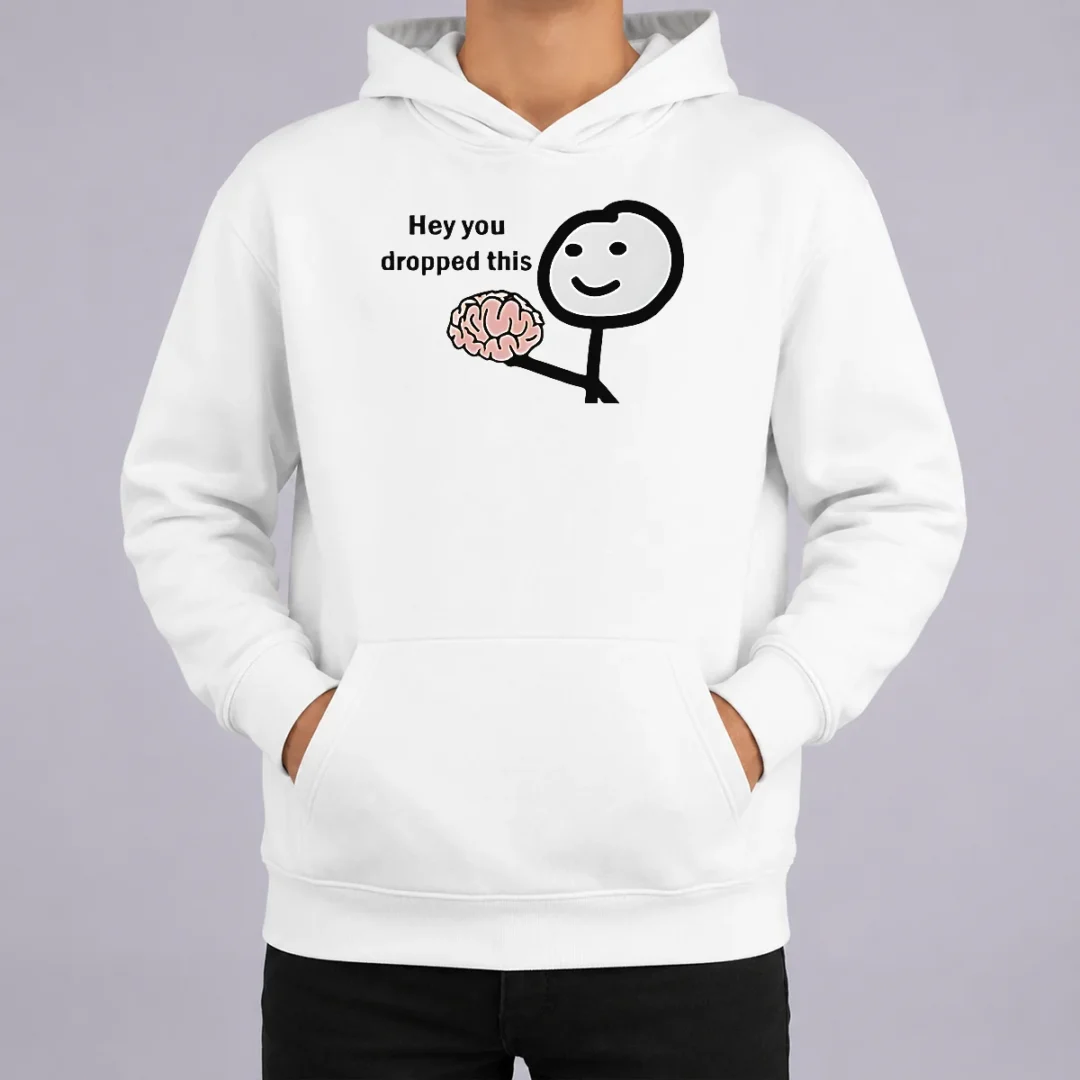 Premium Stickman Hey You Dropped This Hoodie Premium Stickman Hey You Dropped This Hoodie