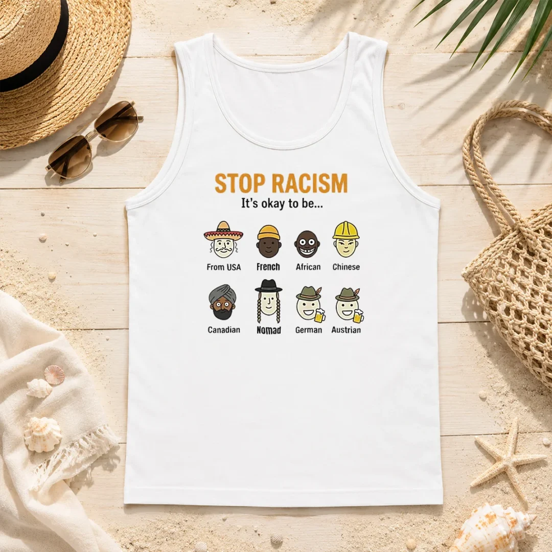 Premium Stop Racism It'S Okay To Be From USA French African Chinese Canadian Nomad German Austrian Tank Top Premium Stop Racism It'S Okay To Be From USA French African Chinese Canadian Nomad German Austrian Tank Top