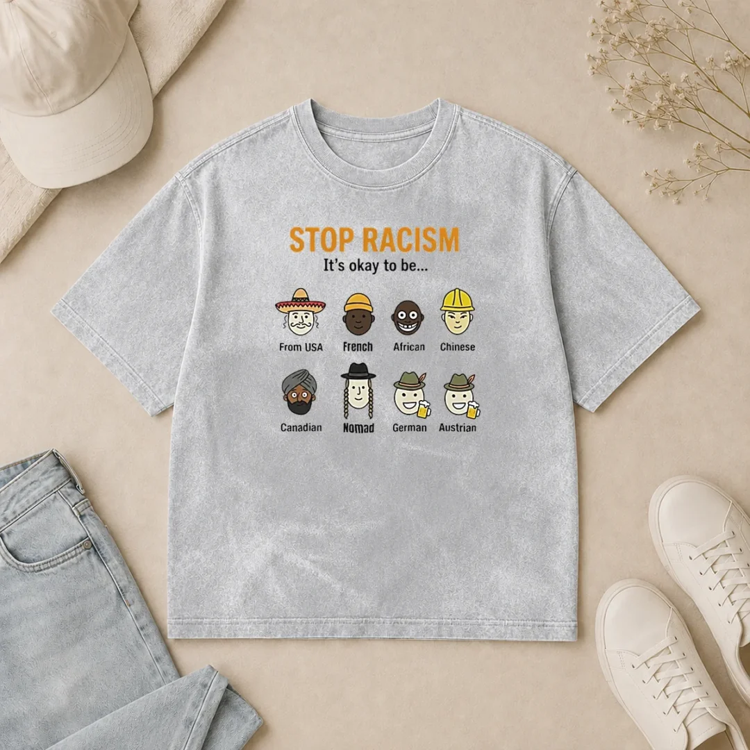 Premium Stop Racism It'S Okay To Be From USA French African Chinese Canadian Nomad German Austrian Washed T Shirt Premium Stop Racism It'S Okay To Be From USA French African Chinese Canadian Nomad German Austrian washed t shirt in soft fabric