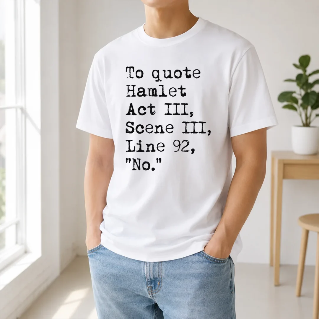 Premium To Quote Hamlet Act III Scene III Line 92 No t shirt Premium To Quote Hamlet Act III Scene III Line 92 No