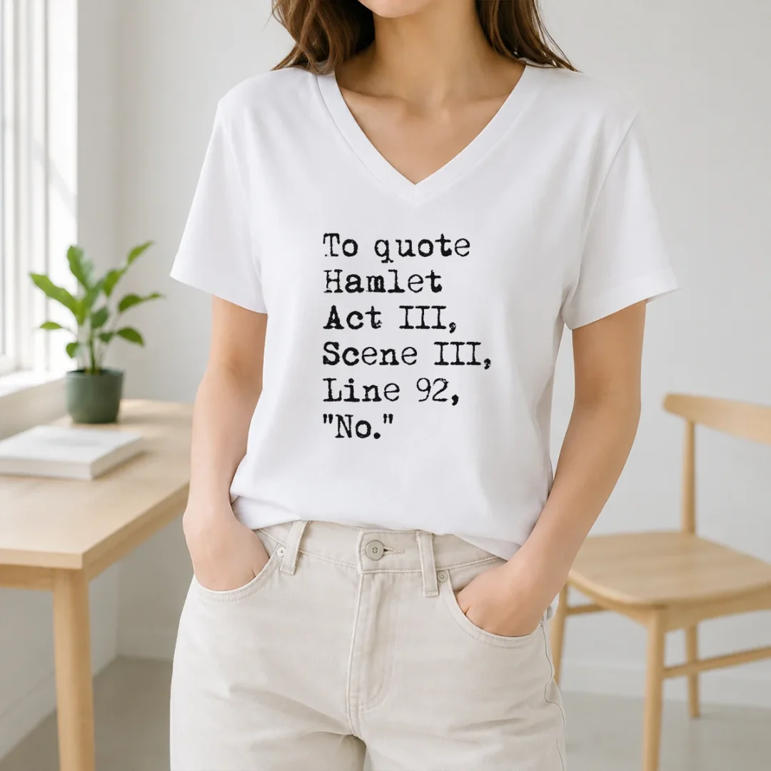Premium To Quote Hamlet Act III Scene III Line 92 No V Neck Shirt Premium To Quote Hamlet Act III Scene III Line 92 No V-Neck Shirt