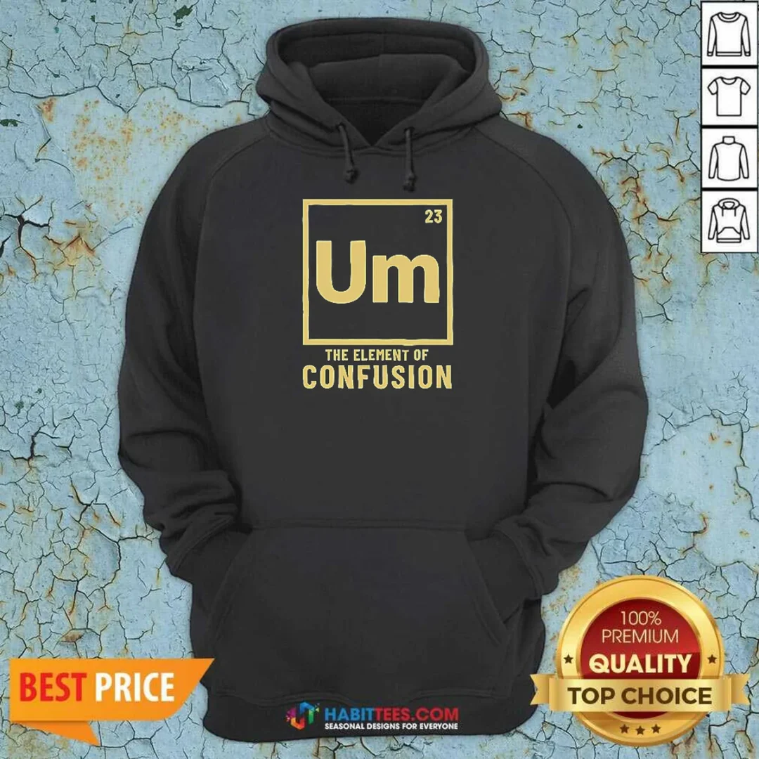 premium-um-the-element-of-confusion-periodic-table-hoodie-hoodie-optimized Premium Um The Element Of Confusion Periodic Table Hoodie
