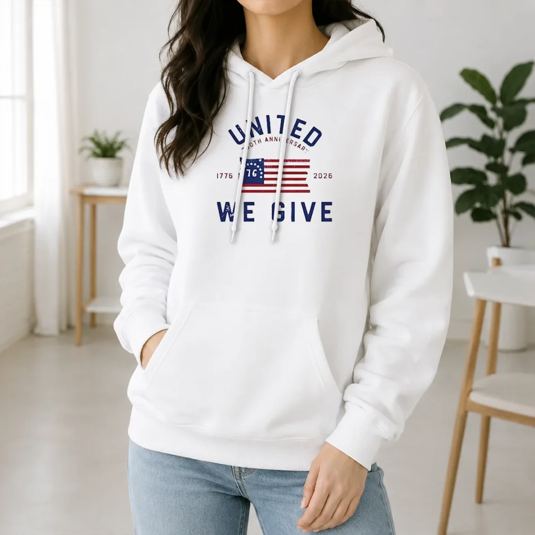 Premium United 250th Anniversary We Give 1776 2026 Hoodie Premium United 250th Anniversary We Give 1776 2026 Hoodie