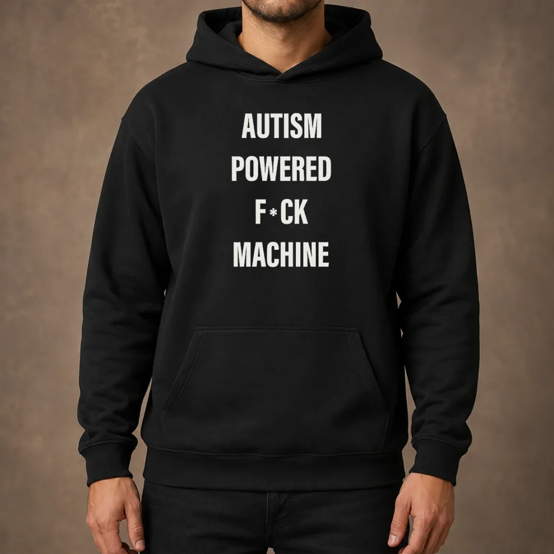 pretty-autism-powered-fuck-machine-humor-hoodie Pretty Autism Powered Fuck Machine Humor Hoodie in dark color, featuring bold text print on front