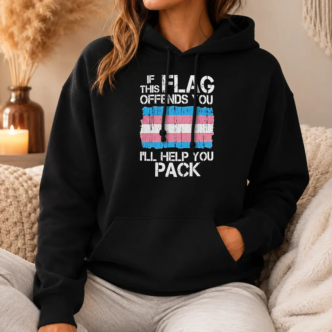 Pretty Awesome If This Flag Offends You I Will Help You Pack Transgender Pride Hoodie Pretty Awesome If This Flag Offends You I Will Help You Pack Transgender Pride Hoodie