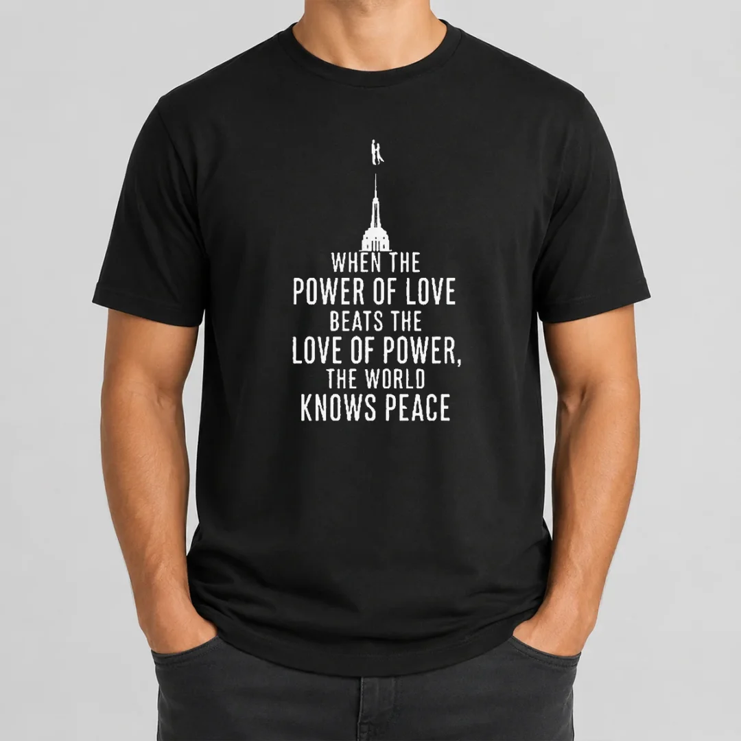 Pretty Awesome When The Power Of Love Beats The Love Of Power The World Knows Peace T Shirt Pretty Awesome When The Power Of Love Beats The Love Of Power The World Knows Peace t shirt with bold text design on a classic crew neck cotton tee