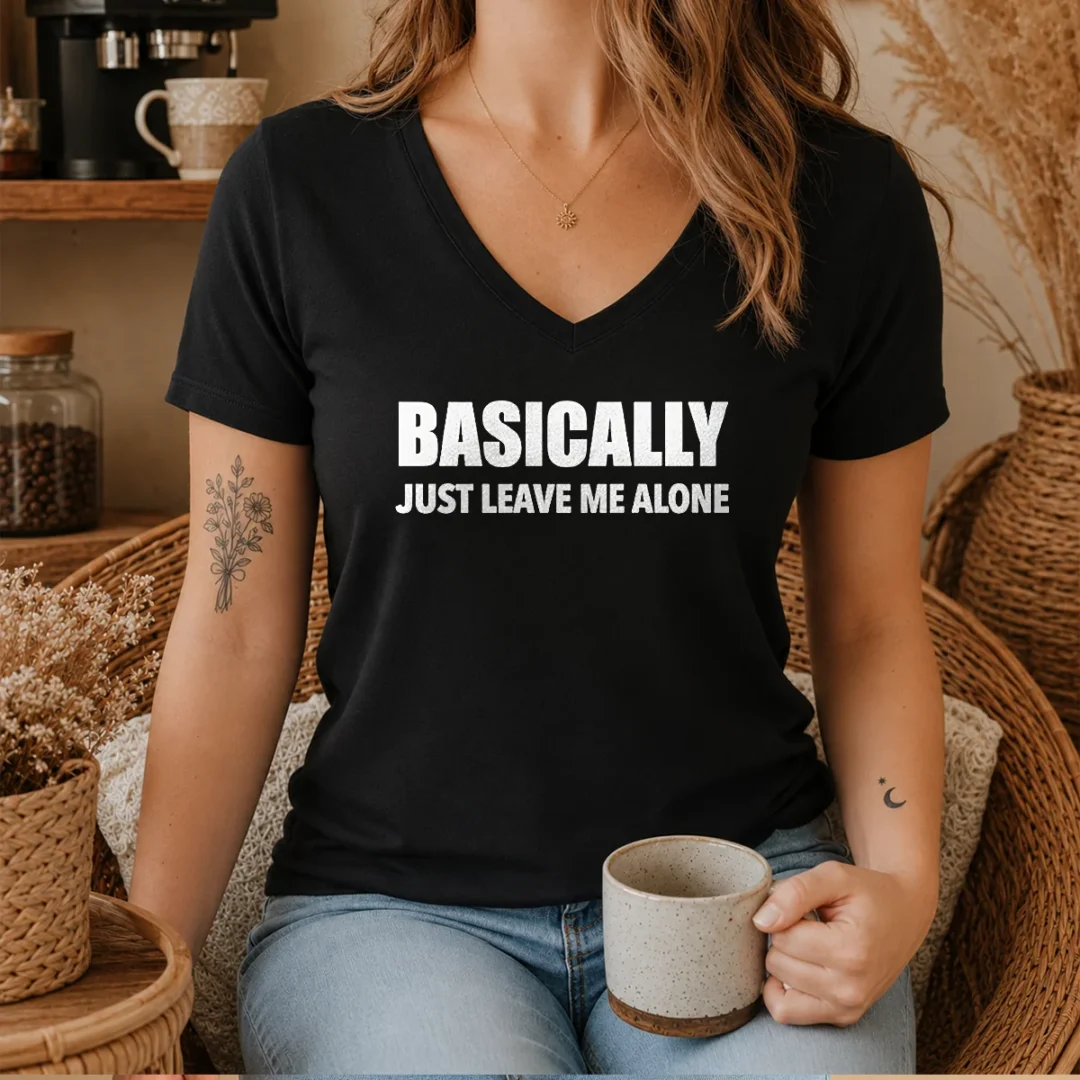 pretty-basically-just-leave-me-alone-sarcastic-v-neck-shirt Pretty Basically Just Leave Me Alone Sarcastic V-Neck Shirt