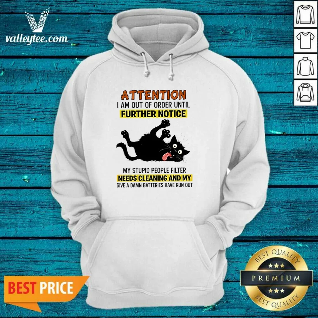 pretty-black-cat-attention-i-am-out-of-order-until-further-notice-hoodie Pretty Black Cat Attention I Am Out Of Order Until Further Notice Hoodie