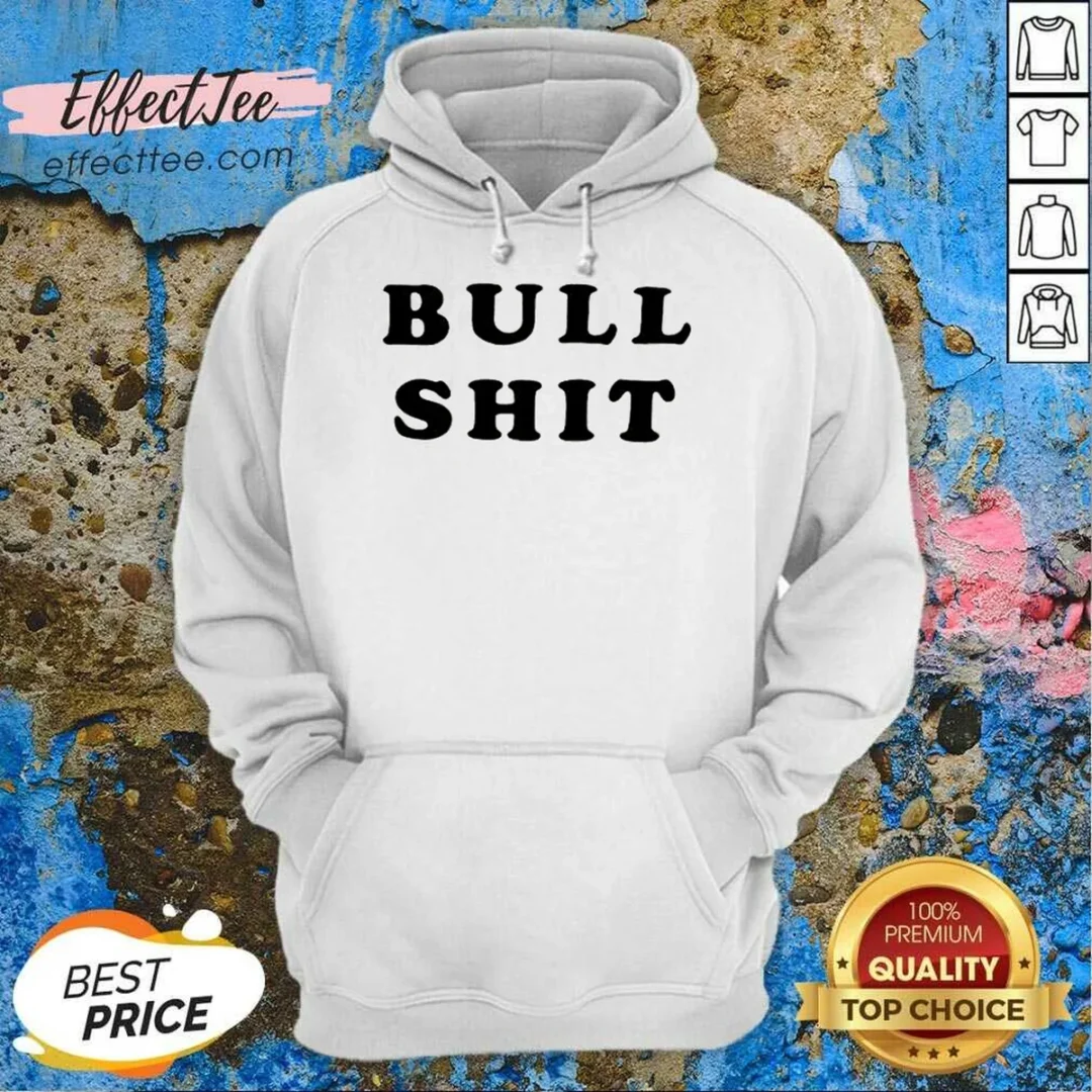 pretty-bull-shit-text-slogan-phrase-expression-bold-letter-typography-hoodie-hoodie-optimized Pretty Bull Shit Text Slogan Phrase Expression Bold Letter Typography Hoodie