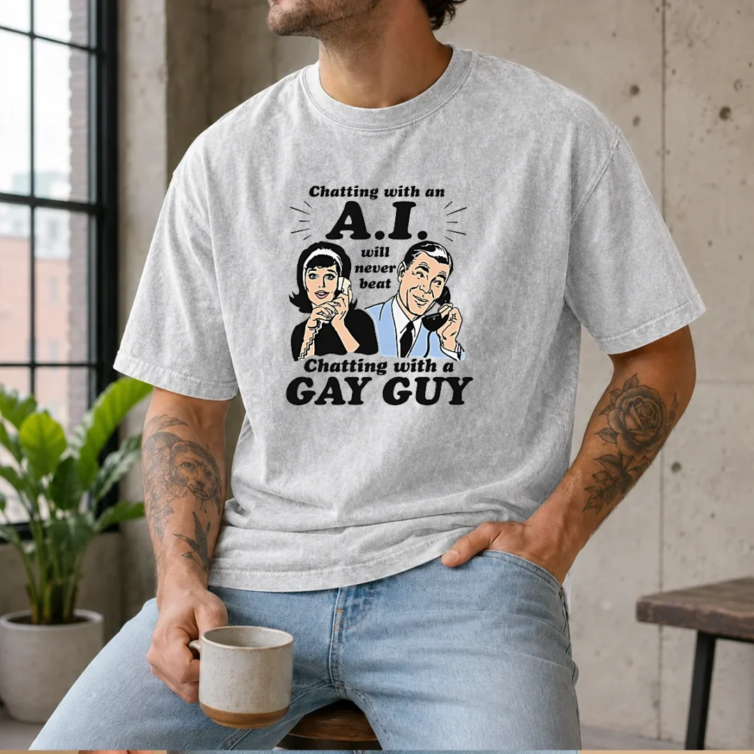 pretty-chatting-with-an-a-i-will-never-beat-chatting-with-a-gay-guy-washed-t-shirt Pretty Chatting With An A.I. Will Never Beat Chatting With A Gay Guy Washed T-Shirt