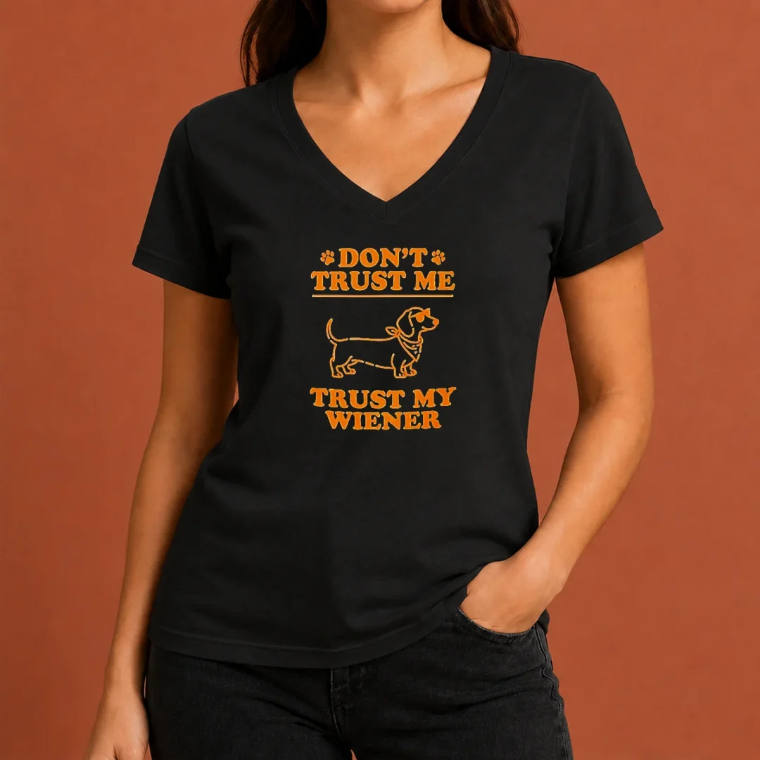 pretty-dachshund-don-t-trust-me-trust-my-wiener-v-neck-shirt Pretty Dachshund Don'T Trust Me Trust My Wiener V-Neck Shirt
