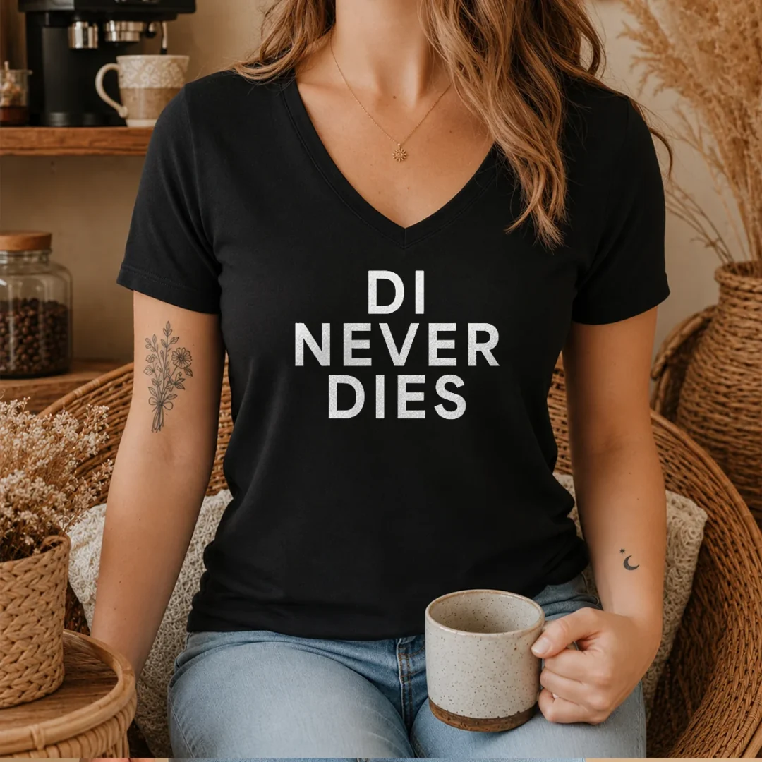 pretty-di-never-dies-v-neck-shirt Pretty Di Never Dies V-Neck Shirt