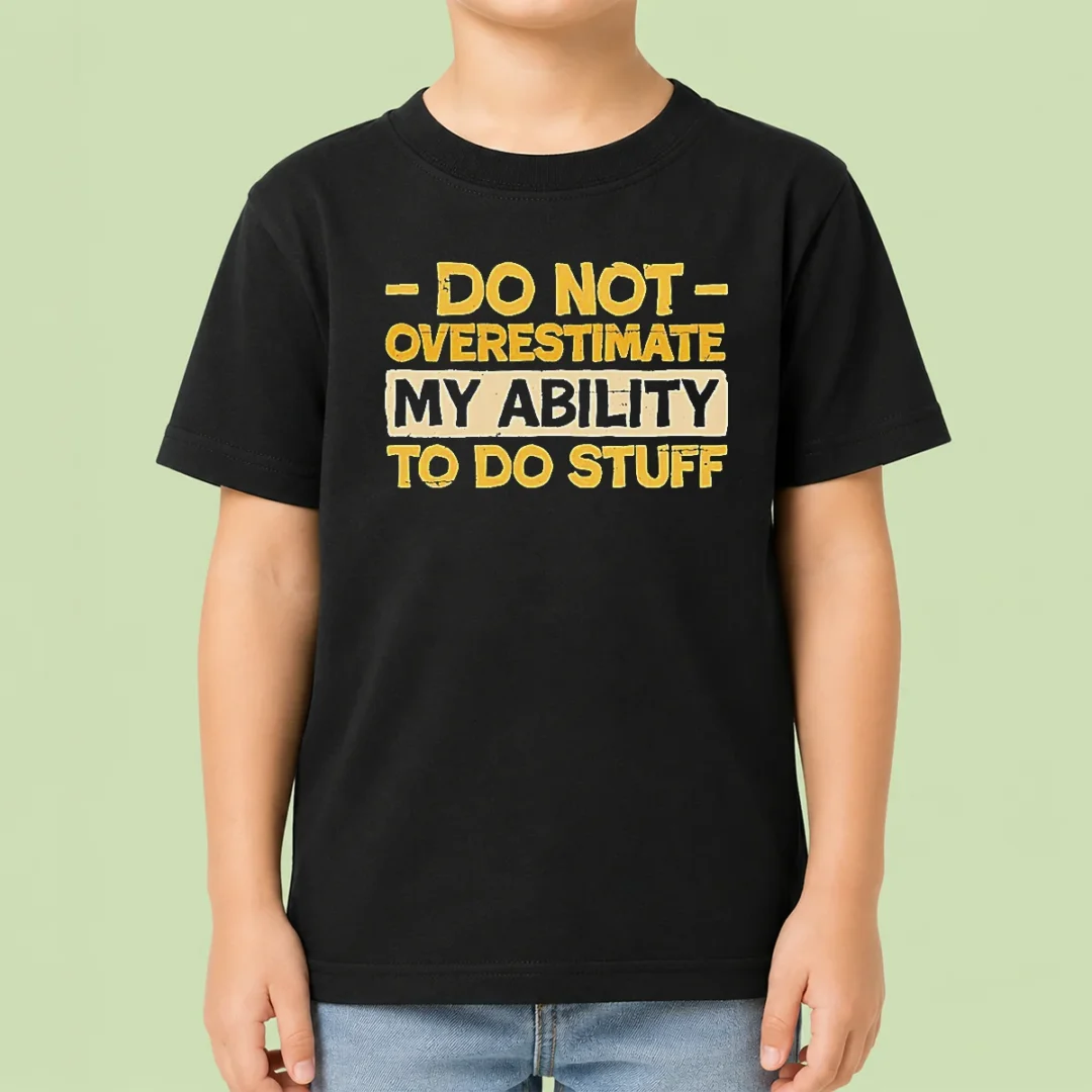 pretty-do-not-overestimate-my-ability-to-do-stuff-kids-t-shirt Pretty Do Not Overestimate My Ability To Do Stuff Kids T Shirt in vibrant blue, short sleeve cotton tee for children