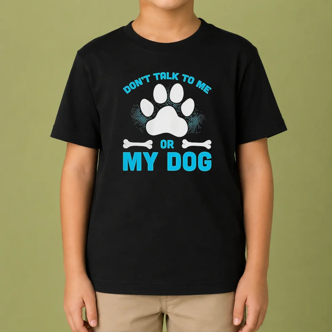 pretty-don-t-talk-to-me-or-my-dog-kids-t-shirt-1 Pretty Don'T Talk To Me Or My Dog Kids T Shirt in white with bold graphic print, short sleeves, and crew neck