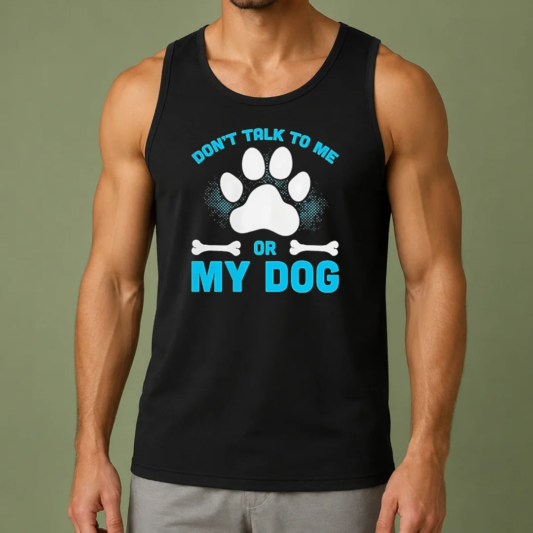 pretty-don-t-talk-to-me-or-my-dog-tank-top-1 Pretty Don'T Talk To Me Or My Dog Tank Top
