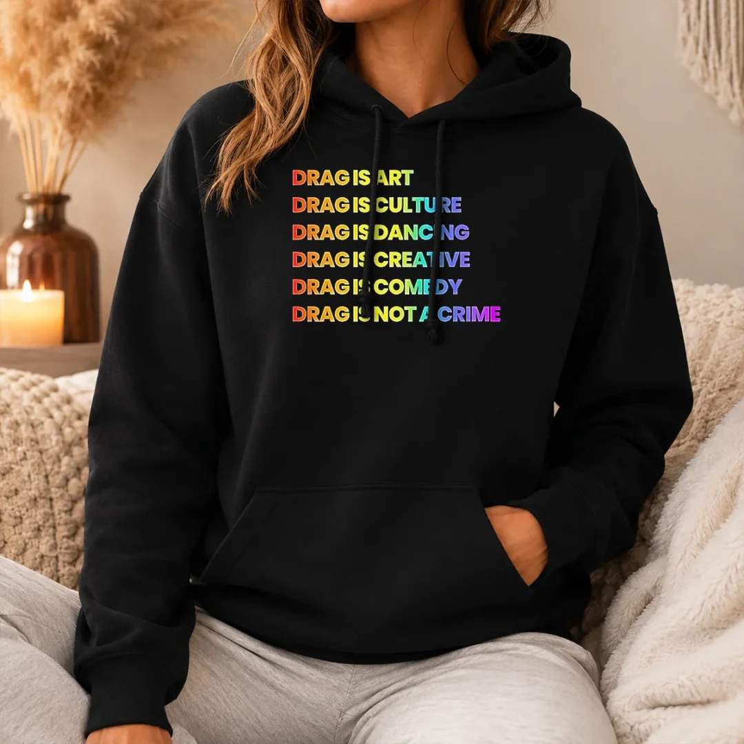 Pretty Drag Is Art Drag Is Culture Drag Is Dancing Drag Is Creative Drag Is Comedy Drag Is Not A Crime Hoodie Pretty Drag Is Art Drag Is Culture Drag Is Dancing Drag Is Creative Drag Is Comedy Drag Is Not A Crime Hoodie