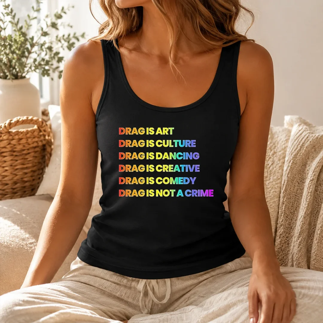 Pretty Drag Is Art Drag Is Culture Drag Is Dancing Drag Is Creative Drag Is Comedy Drag Is Not A Crime Tank Top Pretty Drag Is Art Drag Is Culture Drag Is Dancing Drag Is Creative Drag Is Comedy Drag Is Not A Crime Tank Top