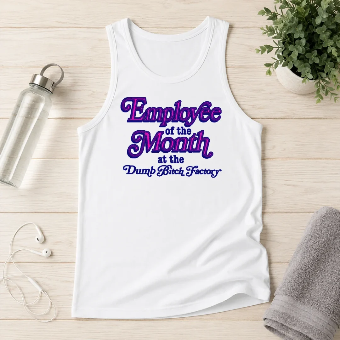 pretty-employee-of-the-month-at-the-dumb-bitch-factory-tank-top Pretty Employee Of The Month At The Dumb Bitch Factory Tank Top