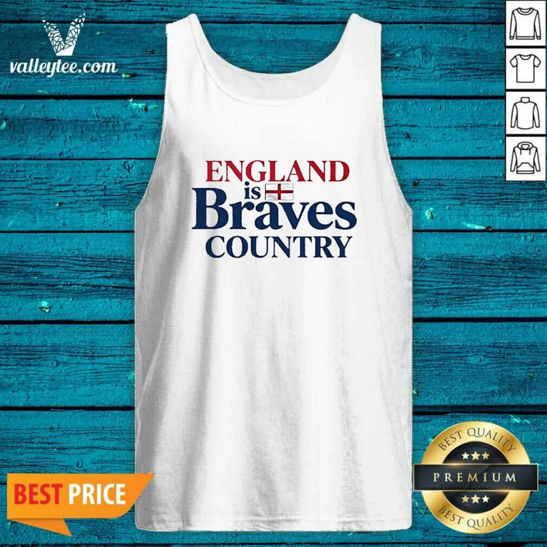 pretty-england-is-braves-country-tank-top Pretty England Is Braves Country Tank Top