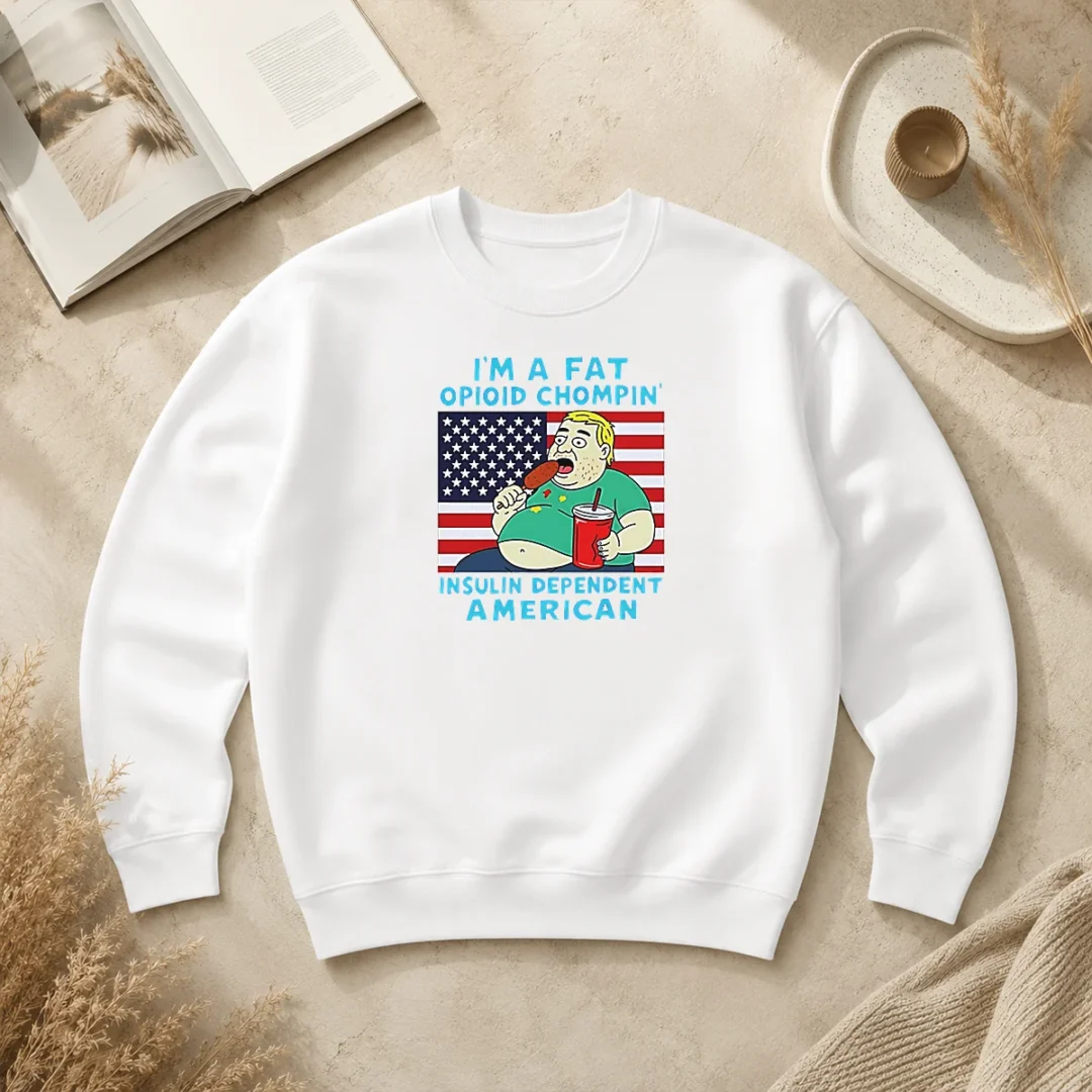 Pretty Fat Opioid Chompin Insulin Dependent American Sweater Pretty Fat Opioid Chompin Insulin Dependent American Sweater
