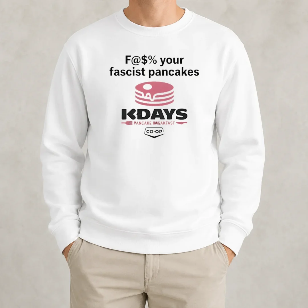 pretty-fck-your-fascist-pancakes-kdays-pancake-breakfast-sweater Pretty Fck Your Fascist Pancakes Kdays Pancake Breakfast Sweater