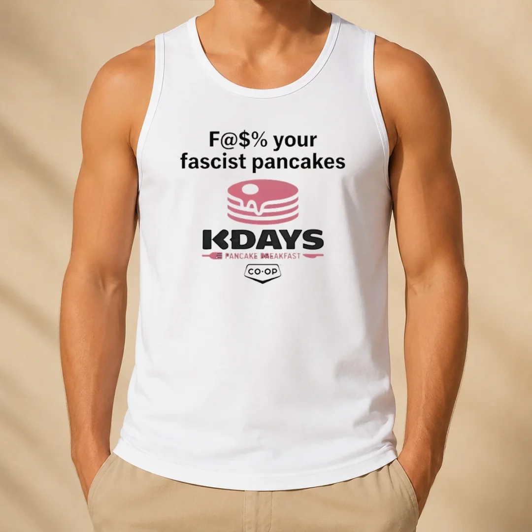 pretty-fck-your-fascist-pancakes-kdays-pancake-breakfast-tank-top Pretty Fck Your Fascist Pancakes Kdays Pancake Breakfast Tank Top