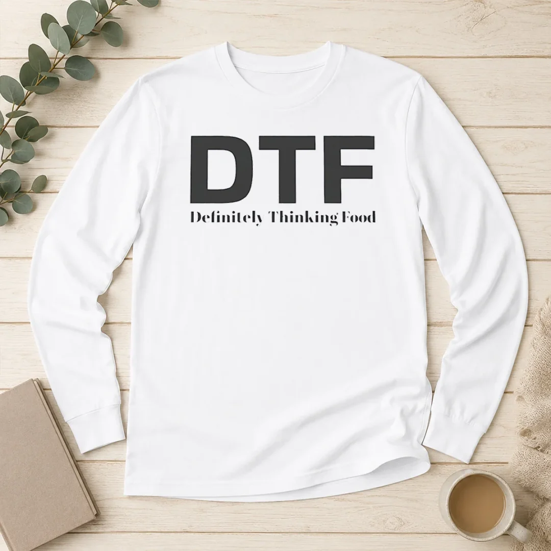 pretty-funny-dtf-definitely-thinking-food-foodie-long-sleeve-shirt Pretty Funny DTF Definitely Thinking Food Foodie Long Sleeve Shirt