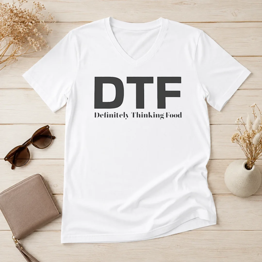 pretty-funny-dtf-definitely-thinking-food-foodie-v-neck-shirt Pretty Funny DTF Definitely Thinking Food Foodie V-Neck Shirt
