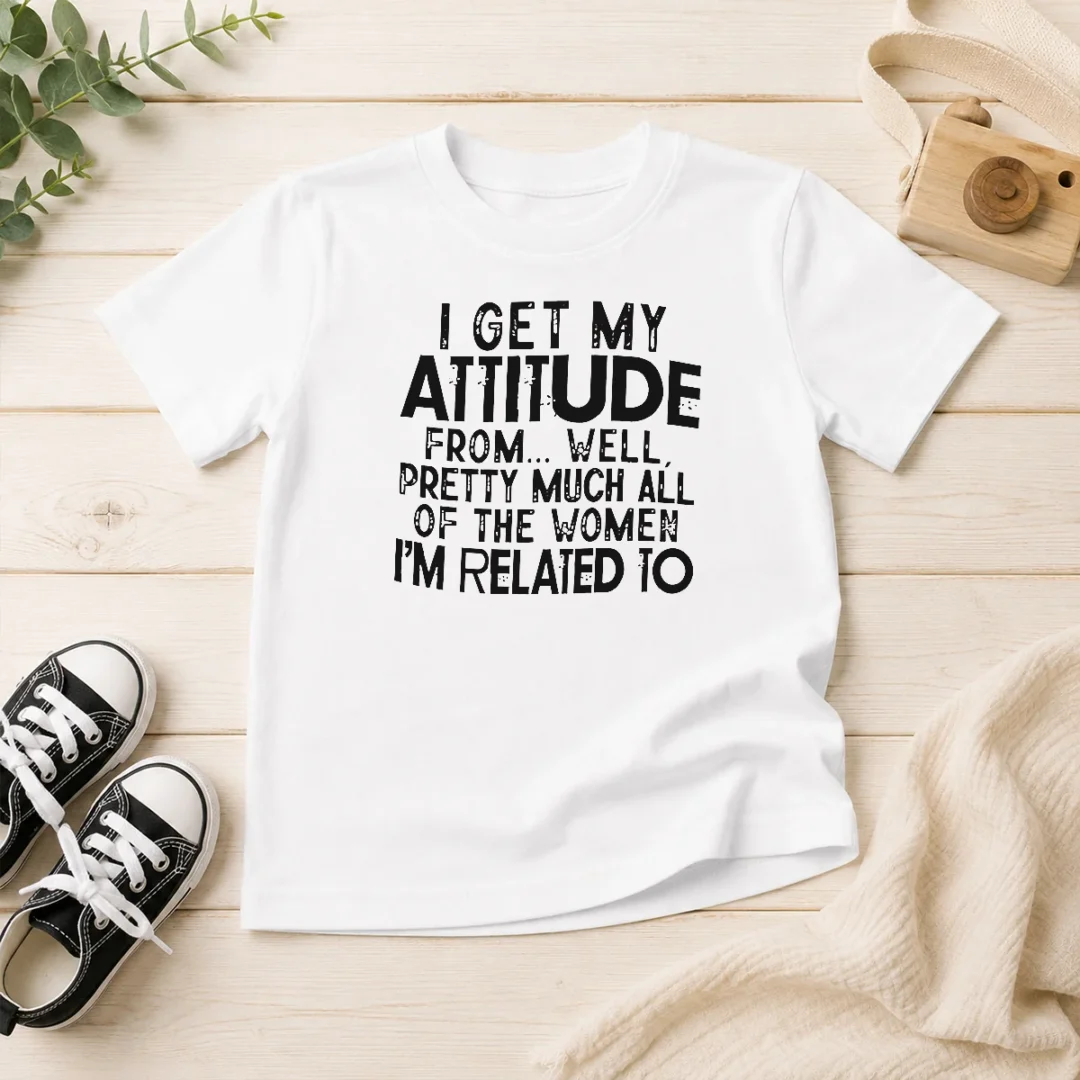 pretty-funny-i-get-my-attitude-from-pretty-much-all-of-the-women-im-related-to-quote-kids-t-shirt Pretty Funny I Get My Attitude From Pretty Much All Of The Women Im Related To Quote kids t shirt in bright color, short sleeves, and comfortable fit for children