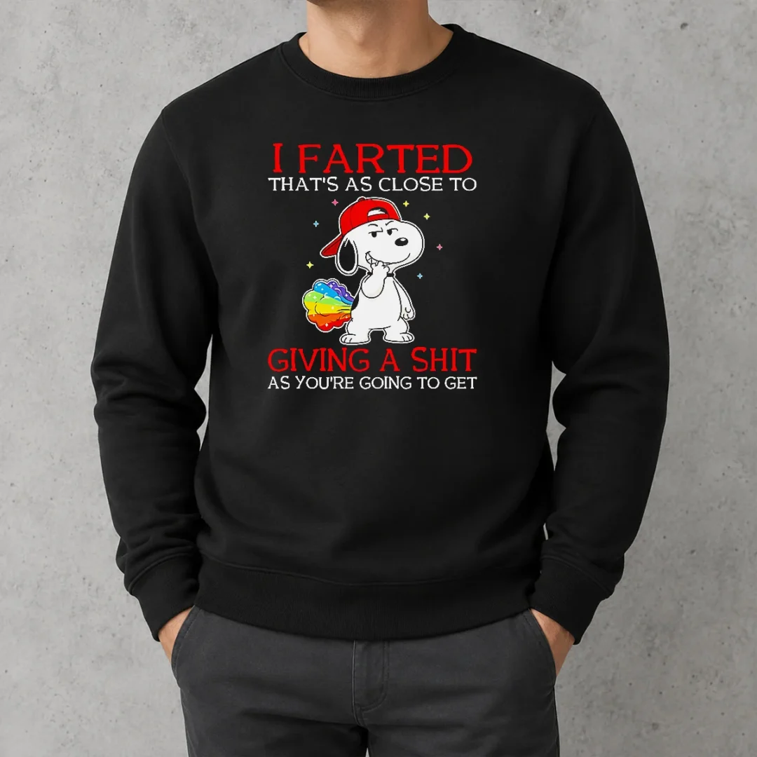 pretty-funny-snoopy-i-farted-that-s-as-close-to-giving-a-shit-as-you-re-going-to-get-sweater Pretty Funny Snoopy I Farted That'S As Close To Giving A Shit As You'Re Going To Get Sweater