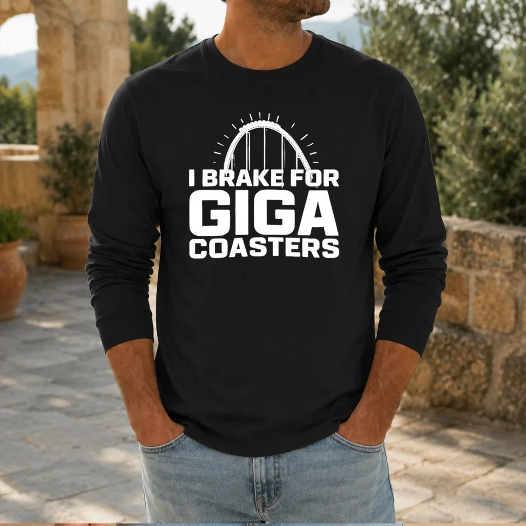 pretty-giga-coaster-amusement-park-ride-i-brake-for-giga-coasters-roller-coaster-long-sleeve-shirt Pretty Giga Coaster Amusement Park Ride I Brake For Giga Coasters Roller Coaster Long Sleeve Shirt