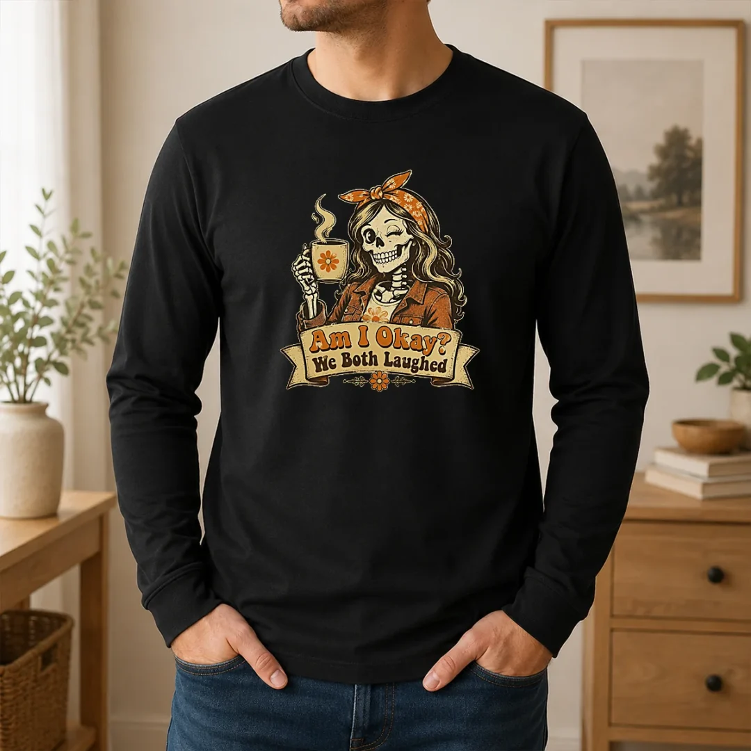 Pretty Good Cheeky Skeleton Girl Funny Coffee Quote Vintage Long Sleeve Shirt Pretty Good Cheeky Skeleton Girl Funny Coffee Quote Vintage Long Sleeve Shirt