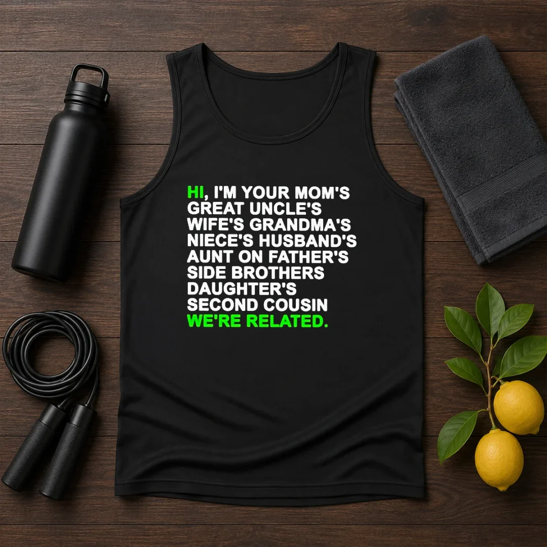 pretty-hi-i-m-your-mom-s-great-uncle-s-wife-s-grandma-s-niece-s-husband-s-tank-top Pretty Hi I'M Your Mom'S Great Uncle'S Wife'S Grandma'S Niece'S Husband'S Tank Top