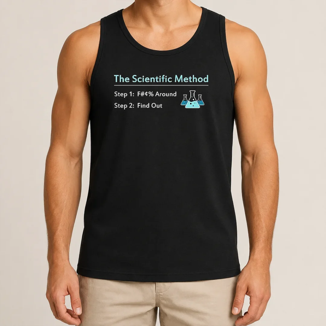 Pretty Hot The Scientific Method Step 1 F Around Step 2 Find Out Tank Top Pretty Hot The Scientific Method Step 1 F Around Step 2 Find Out Tank Top