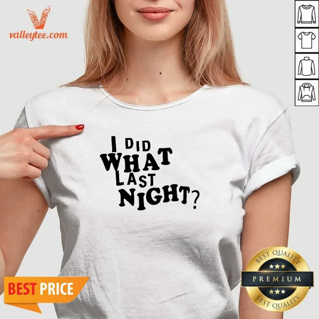 pretty-i-did-what-last-night-humor-v-neck-shirt Pretty I Did What Last Night Humor V Neck Shirt in dark color showing front graphic design and short sleeves