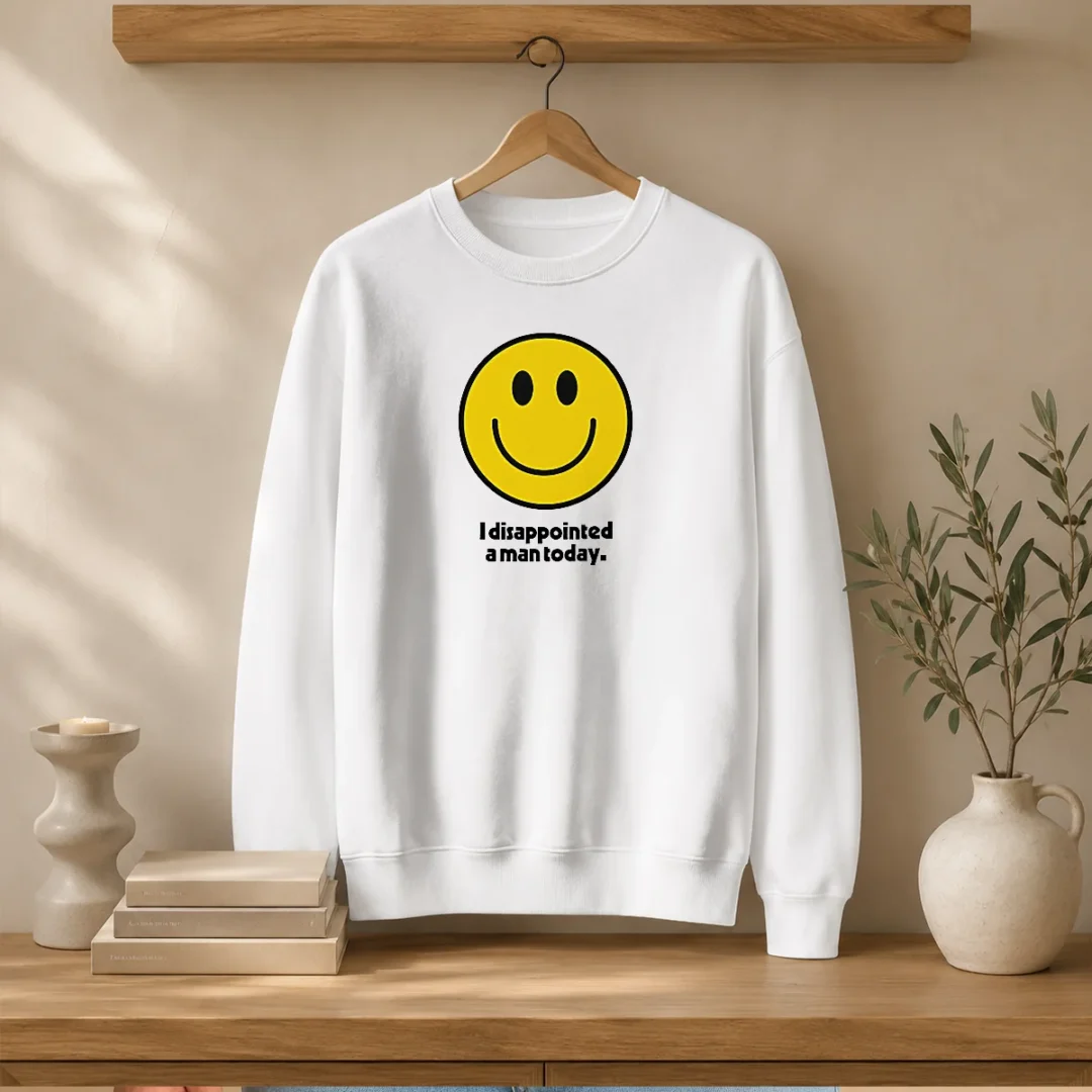 pretty-i-disappointed-a-man-today-smiley-face-sarcastic-sweater-1 Pretty I Disappointed A Man Today Smiley Face Sarcastic Sweater