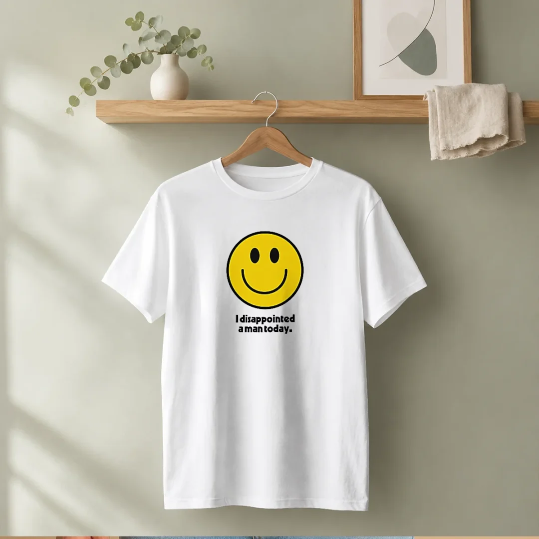 pretty-i-disappointed-a-man-today-smiley-face-sarcastic-t-shirt-1 Pretty I Disappointed A Man Today Smiley Face Sarcastic