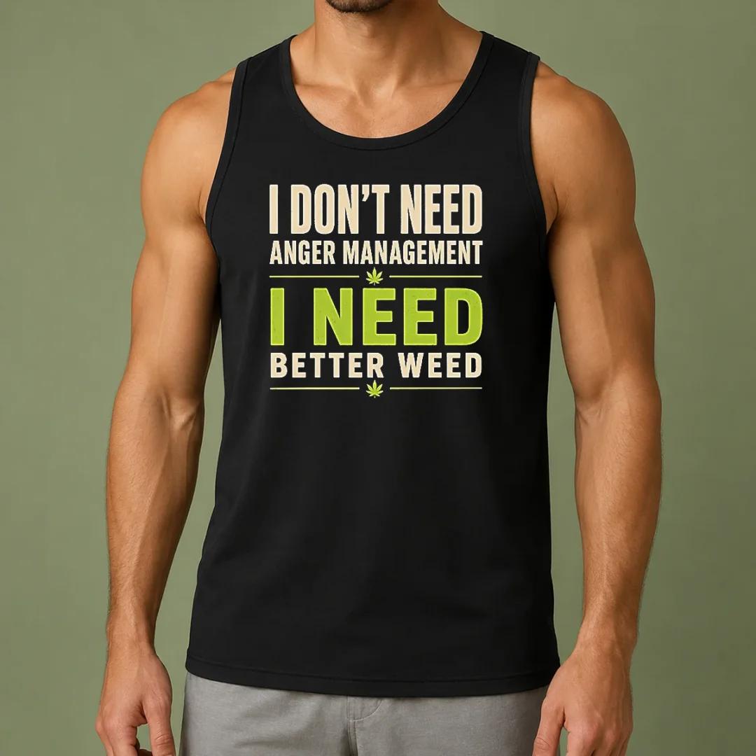 pretty-i-do-not-need-anger-management-i-need-better-weed-tank-top Pretty I Do Not Need Anger Management I Need Better Weed Tank Top