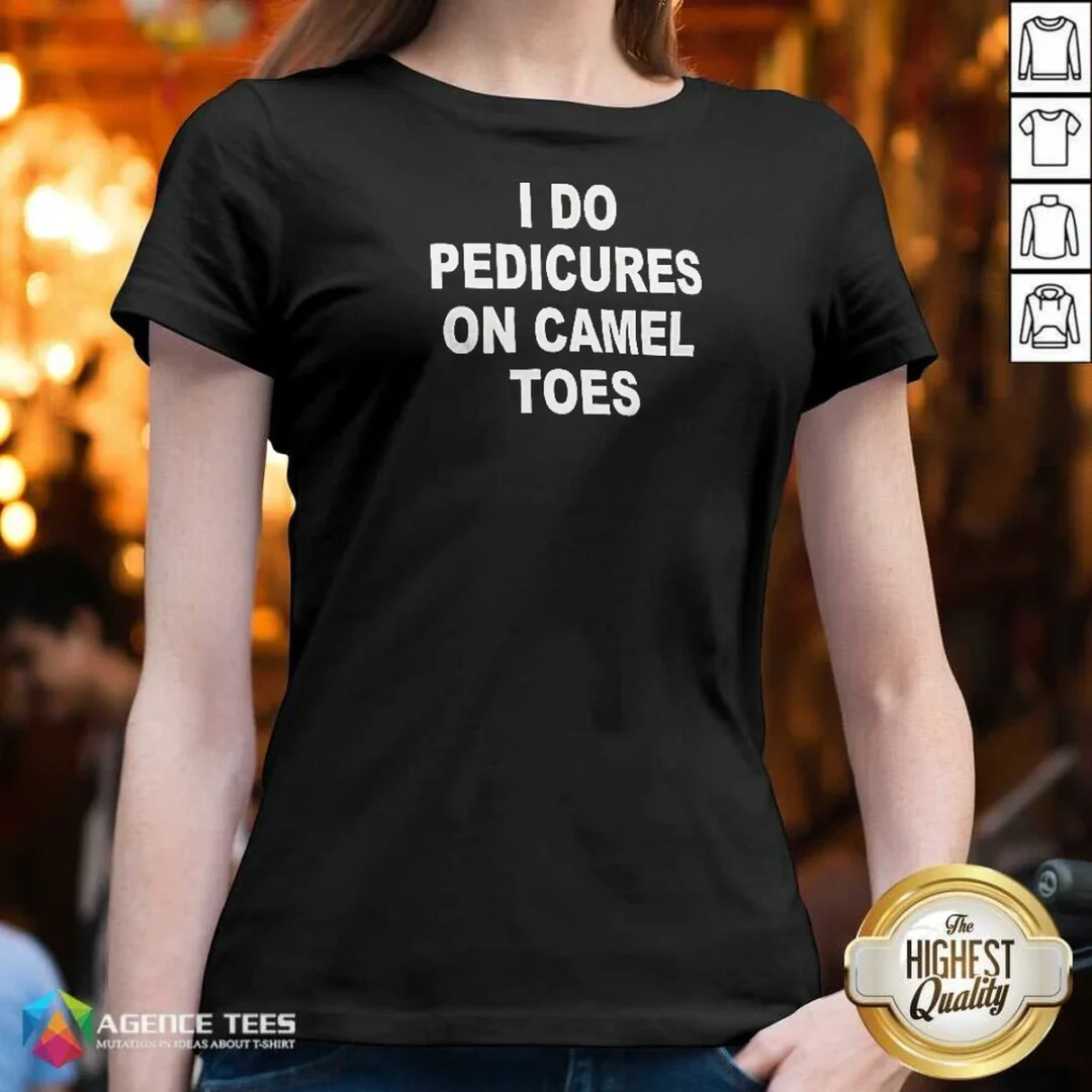 pretty-i-do-pedicures-on-camel-toes-humor-slogan-v-neck-shirt-v-neck-optimized Pretty I Do Pedicures On Camel Toes Humor Slogan V-Neck Shirt