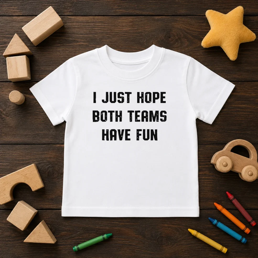 pretty-i-just-hope-both-teams-have-fun-kids-t-shirt-1 Pretty I Just Hope Both Teams Have Fun Kids T-Shirt