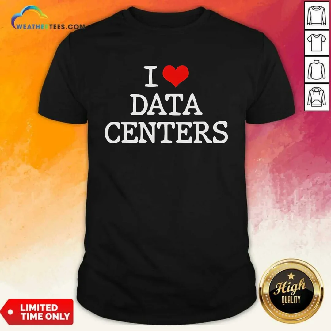 pretty-i-love-data-centers-it-professional-server-room-shirt-1 Pretty I Love Data Centers IT Professional Server Room