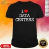 Pretty I Love Data Centers IT Professional Server Room