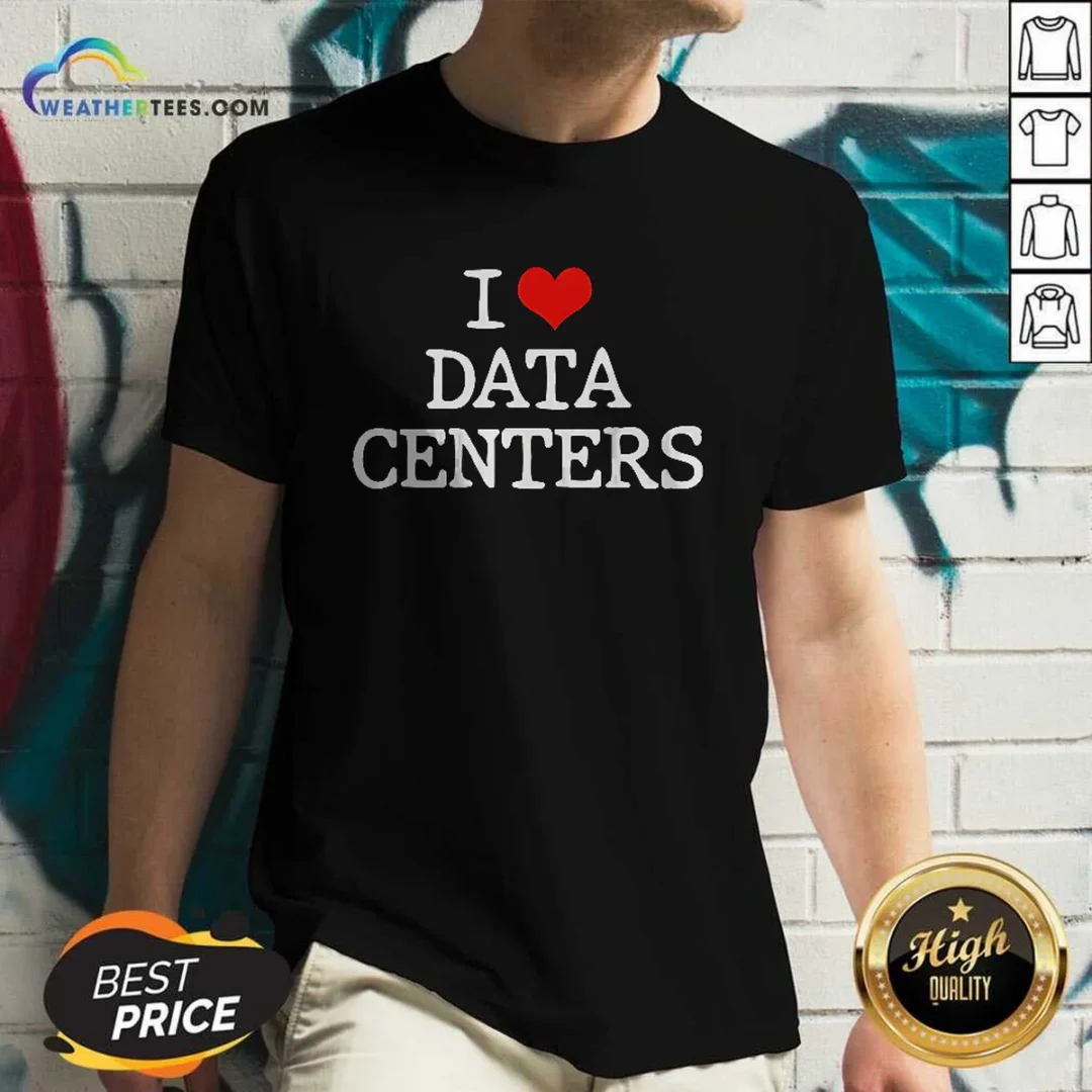 pretty-i-love-data-centers-it-professional-server-room-v-neck-shirt Pretty I Love Data Centers IT Professional Server Room V Neck Shirt in dark color with short sleeves